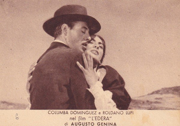 Cartolina Columba Dominguez e Roldano Lupi nel film "L'EDERA" di …