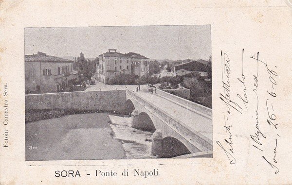 Cartolina Sora (Frosinone) - Ponte di Napoli. 1908