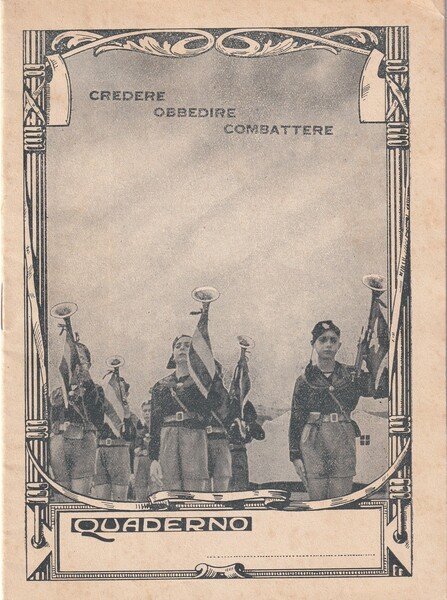 Quaderno fascista "Credere, obbedire, combattere"