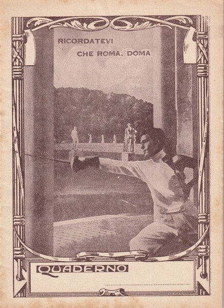 Quaderno fascista "Ricordatevi che Roma, doma" (scherma, sci)