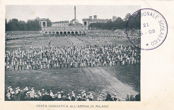 Cartolina Festa ginnastica all'Arena di Milano. Concorso regionale scolastico 1903.