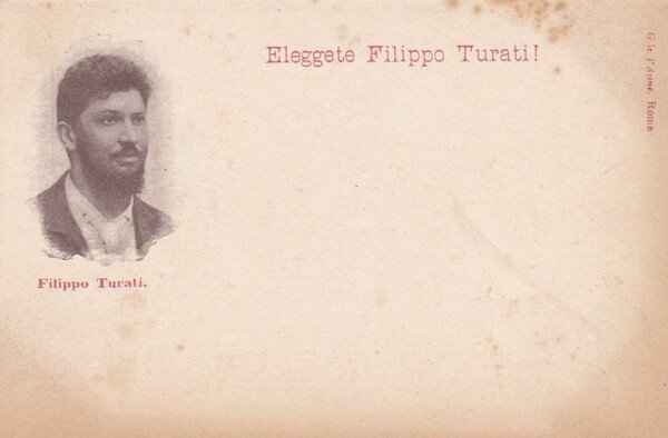 Cartolina Eleggete Filippo Turati!