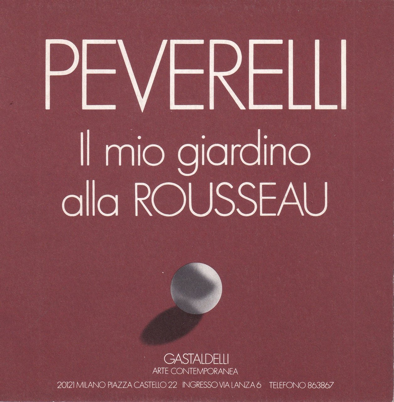 *Cesare Peverelli. Il mio giardino alla Rousseau. Galleria Gastaldelli Milano …