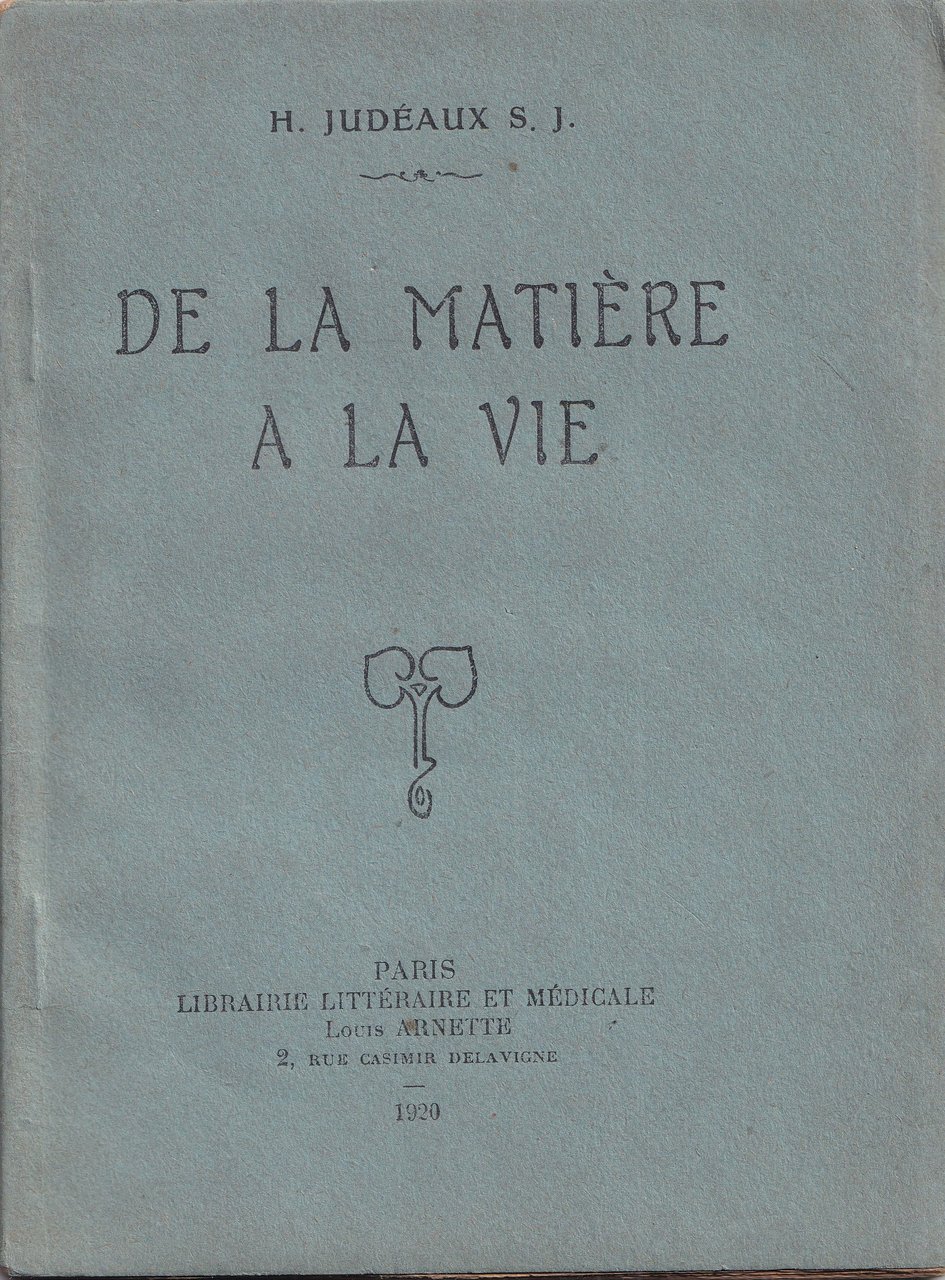 *De la matiere a la vie.