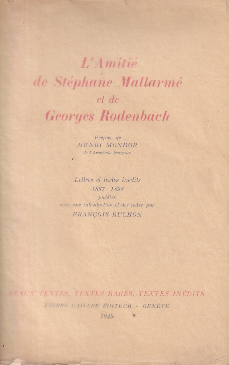*L'Amitie de Stephane Mallarme et de Georges Rodenbach. Preface de …