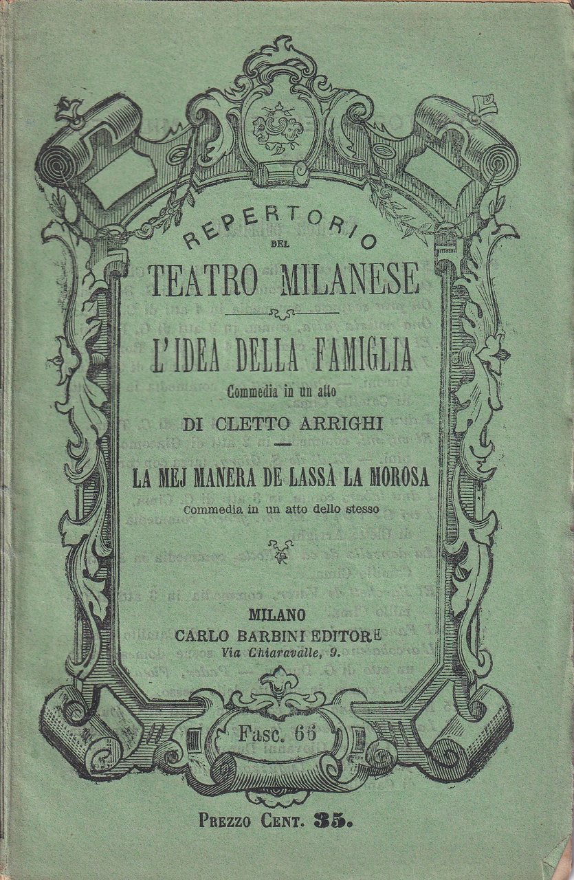 *L'idea della Famiglia. Commedia in un atto. La mej manera …