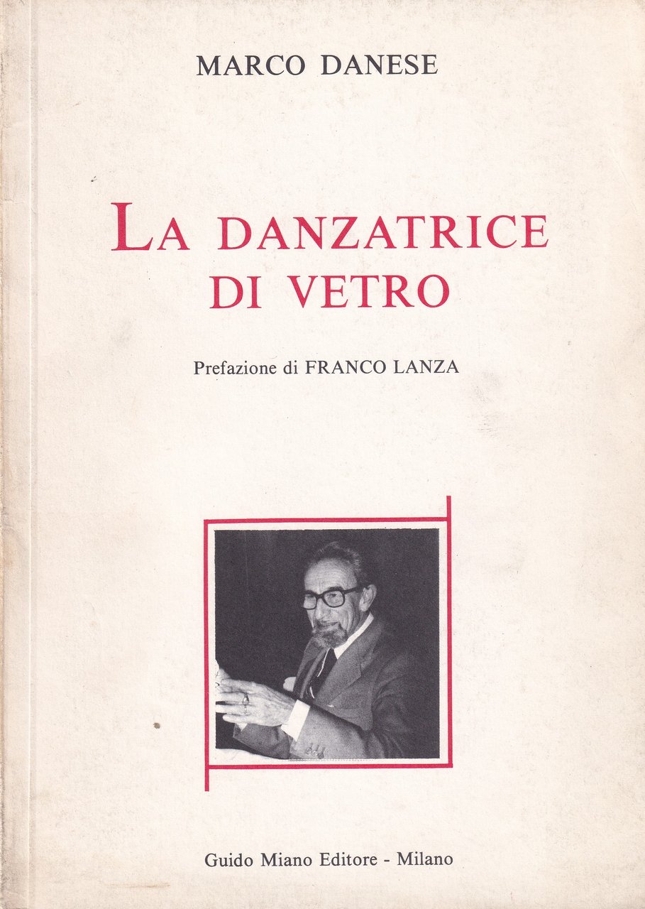 *La danzatrice di vetro. Prefazione di Franco Lanza.