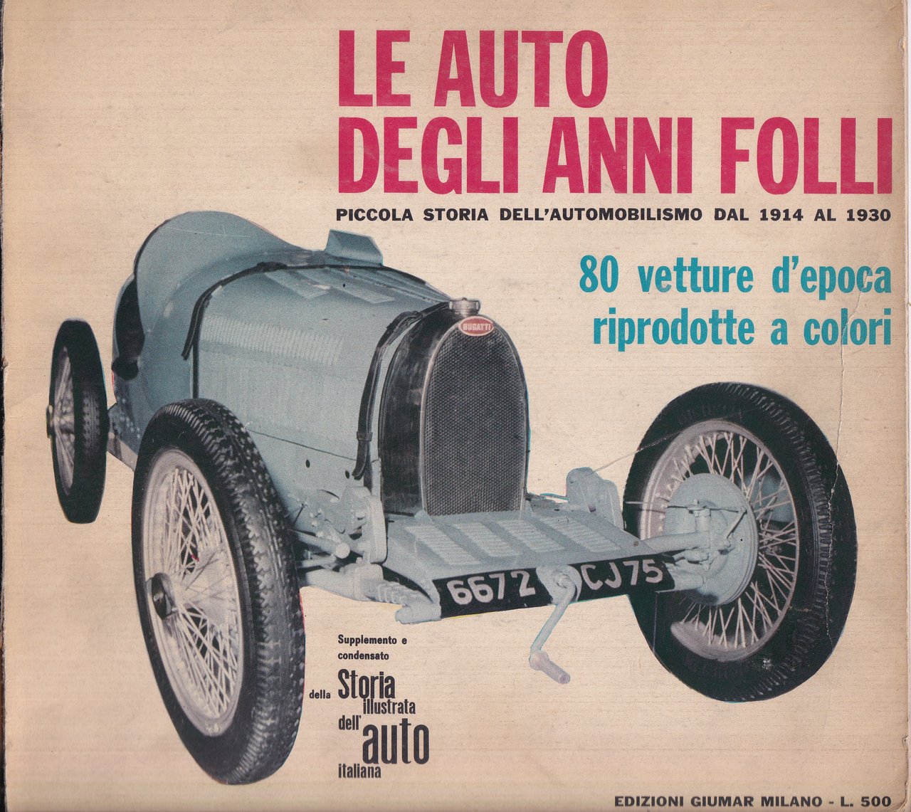 *Le auto degli anni folli. Piccola storia dell'automobilismo dal 1914 …