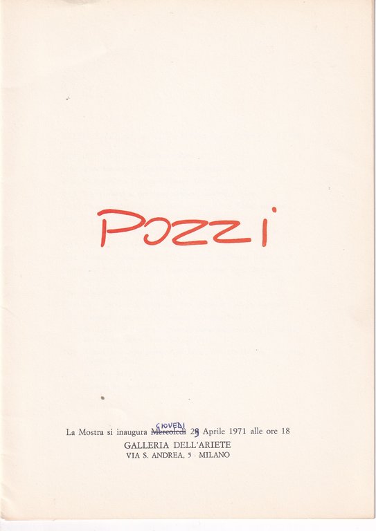 *LUCIO POZZI. Galleria dell'Ariete Milano aprile 1971. Catalogo numero 166