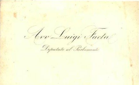 *Luigi Facta. Avvocato e Deputato al Parlamento. Biglietto da visita.