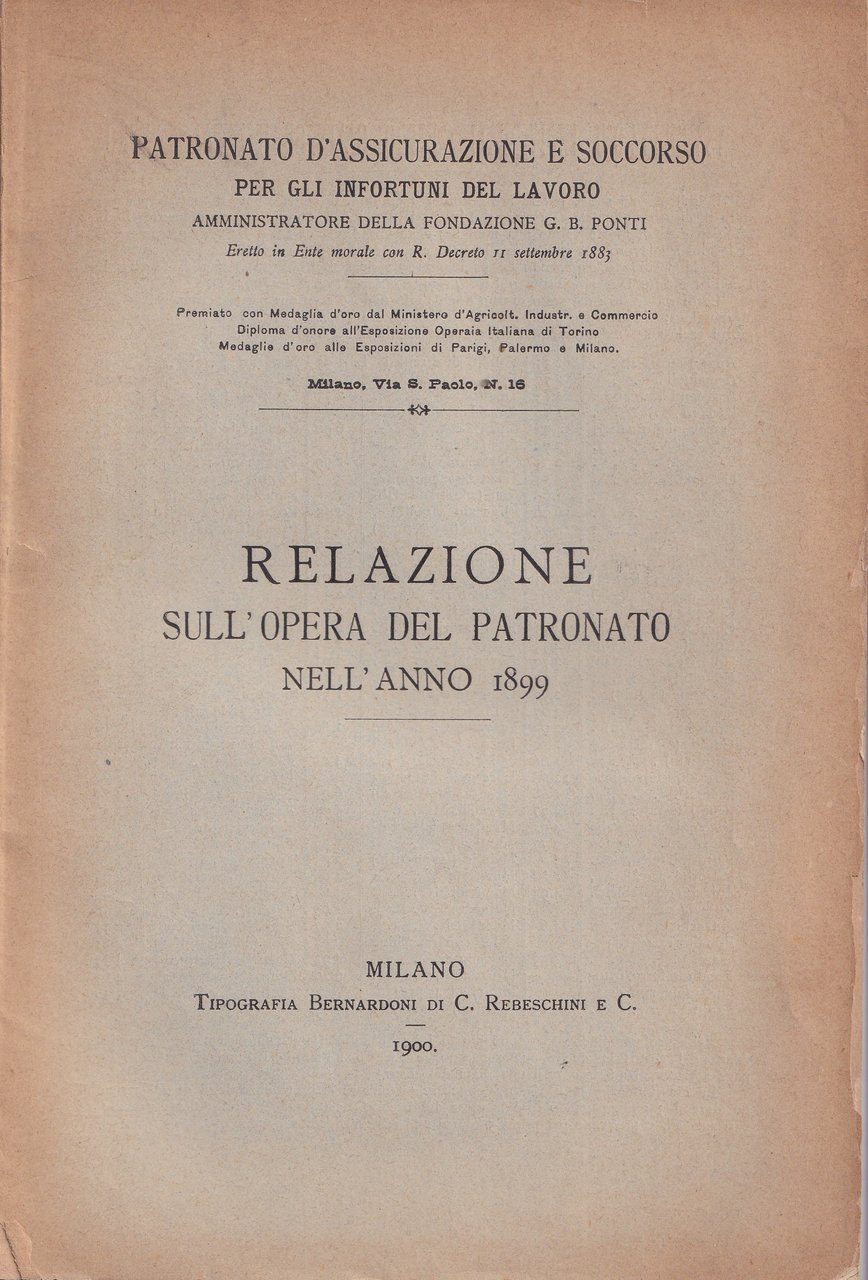 *Patronato d'Assicurazione e Soccorso per gli infortuni del lavoro. Relazione …