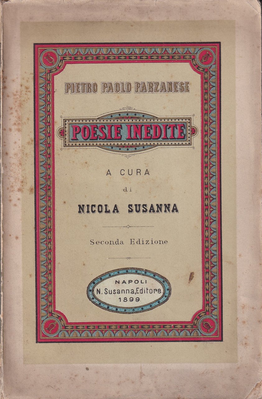 *Poesie inedite. A cura di Nicola Susanna. Seconda Edizione.