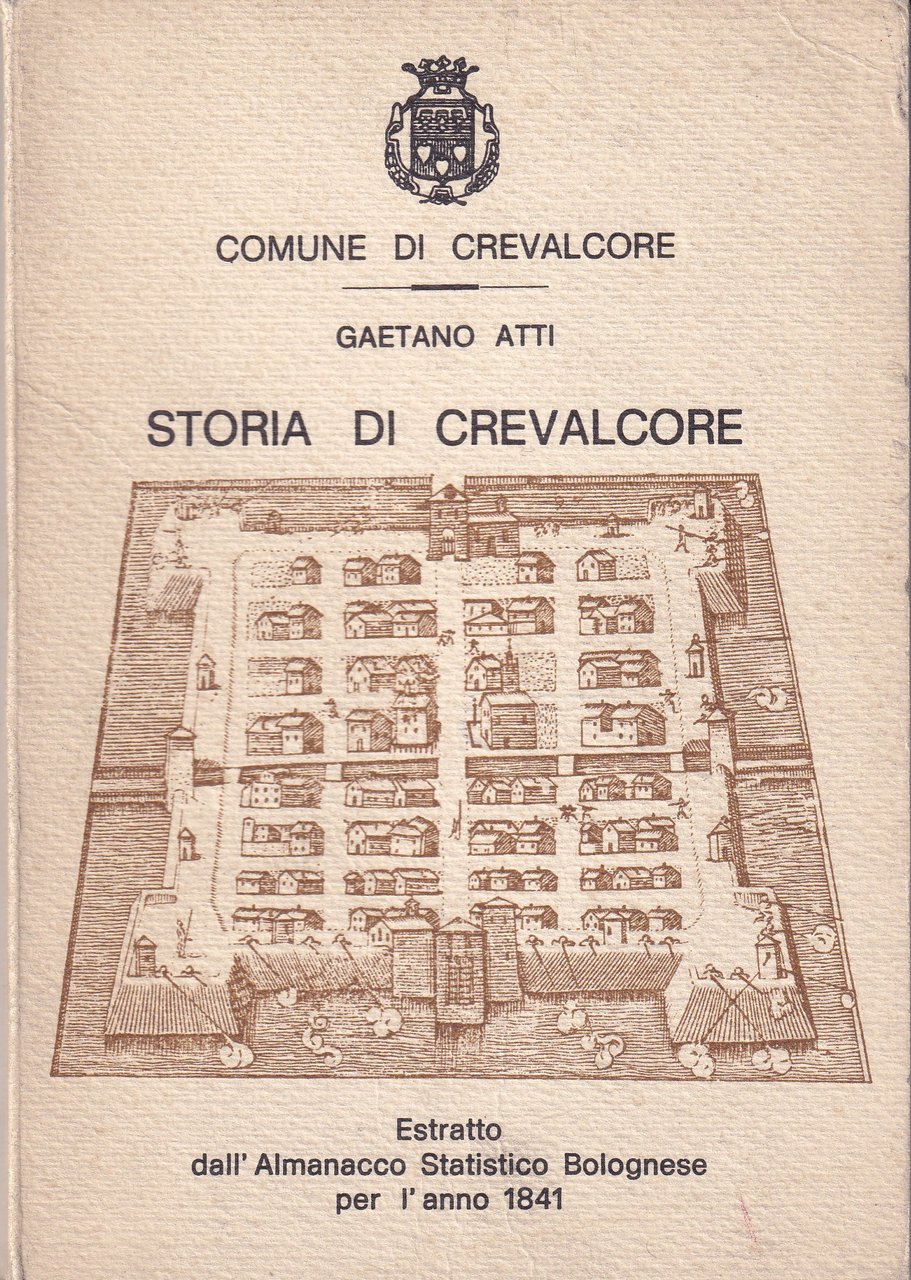 *Storia di Crevalcore. Estratto dall'Almanacco Statistico Bolognese per l'anno 1841.