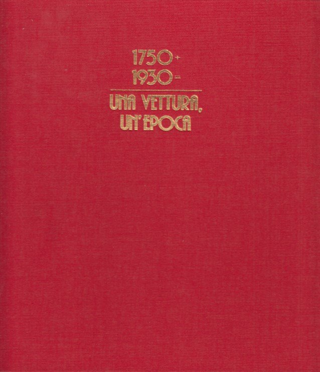 1750 + 1930 Una Vettura Un'epoca Edizioni Alfa Romeo