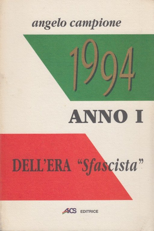 1994 Anni I dell'era sfascista