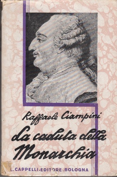 LA CADUTA DELLA MONARCHIA 1792 IN APPENDICE LETTERE INEDITE DEGLI …