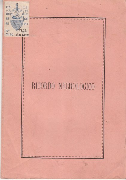 RICORDO NECROLOGICO DI ANTONIETTA LOTTARINGHI DELLA STUFA SPOSATA AL NOBILE …