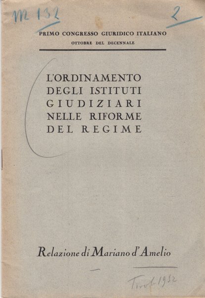 L'ORDINAMENTO DEGLI ISTITUTI GIUDIZIARI NELLE RIFORME DEL REGIME