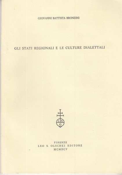 GLI STATI REGIONALI E LE CULTURE DIALETTALI