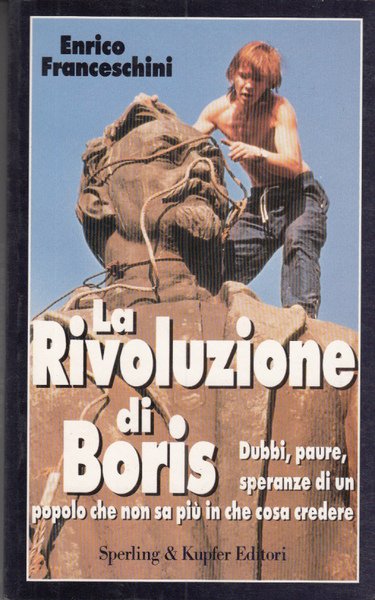 LA RIVOLUZIONE DI BORIS DUBBI PAURE SPERANZE DI UN POPOLO …