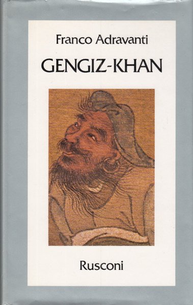 GENGIZ-KHAN PRIMO IMPERATORE DEL MIRABILE DOMINIUM