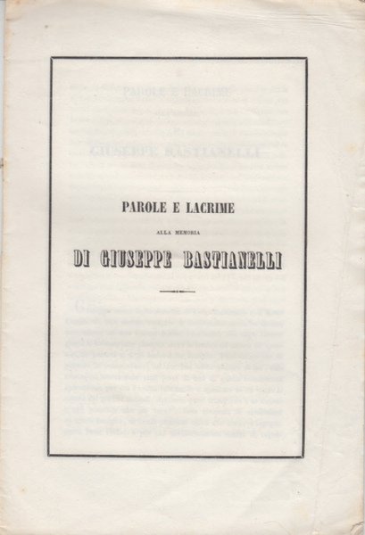 PAROLE E LACRIME ALLA MEMORIA DI GIUSEPPE BASTIANELLI