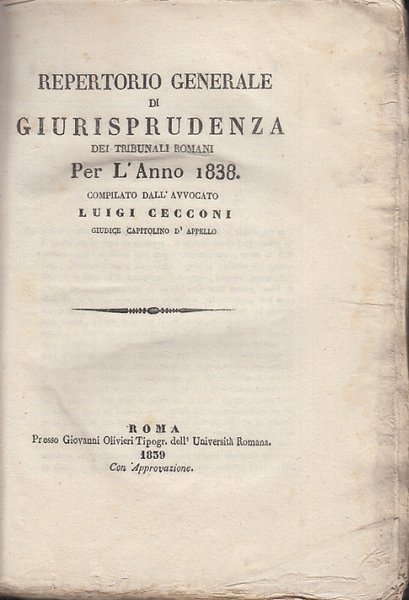 REPERTORIO DI GIURISPRUDENZA DEI TRIBUNALI ROMANI PER L'ANNO 1838 COMPILATO …