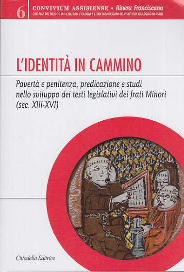 L'IDENTIT IN CAMMINO POVERT E PENITENZA PREDICAZIONE E STUDI NELLO …