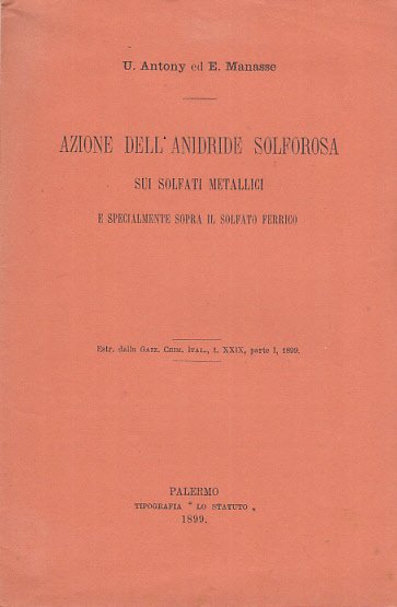 AZIONE DELL'ANIDRIDE SOLFOROSA SUI SOLFATI METALLICI E SPECIALMENTE SOPRA IL …