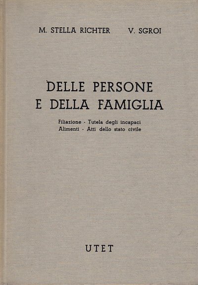 DELLE PERSONE E DELLA FAMIGLIA FILIAZIONE - TUTELA DEGLI INCAPACI …