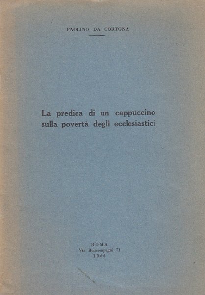 LA PREDICA DI UN CAPPUCCINO SULLA POVERT DEGLI ECCLESIASTICI