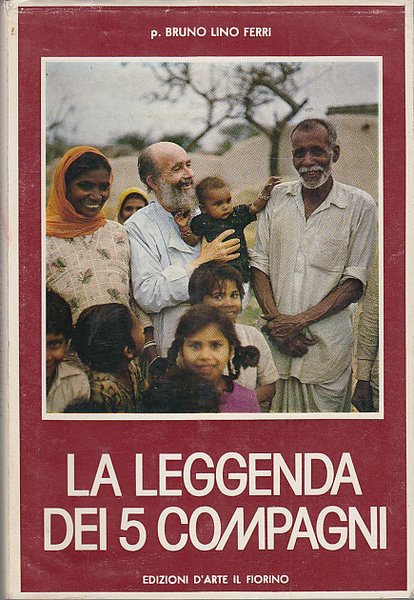 LA LEGGENDA DEI 5 COMPAGNI LA VICENDA MISSIONARIA IN INDIA …