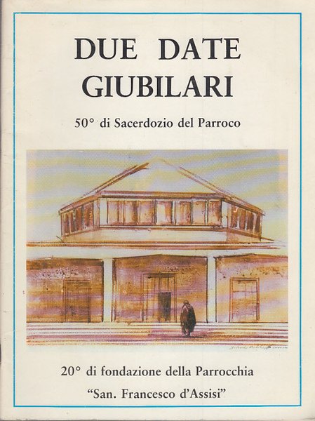 DUE DATE GIUBILARI 50 SACERDOZIO DEL PARROCO P. ATHOS ATANASIO …