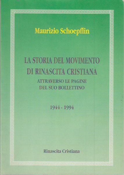 LA STORIA DEL MOVIMENTO DI RINASCISTA CRISTIANA ATTRAVERSO LE PAGINE …