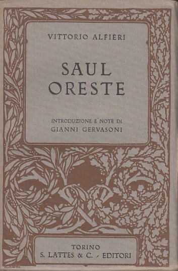 SAUL ORESTE INTRODUZIONI E NOTE DI GIOVANNI GERVASONI