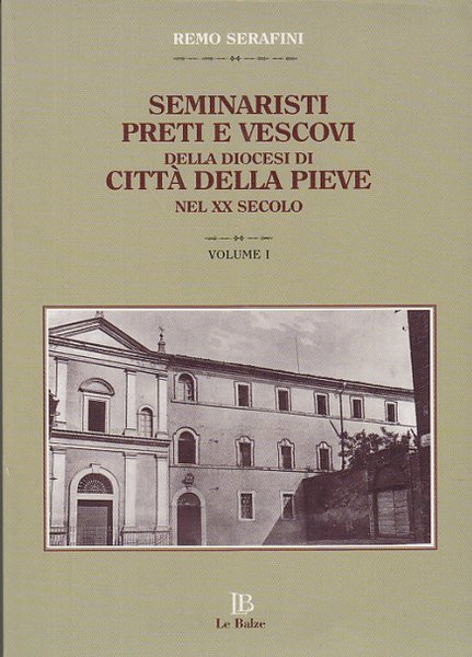 SEMINARISTI PRETI E VESCOVI DELLA DIOCESI DI CITT DELLA PIEVE …