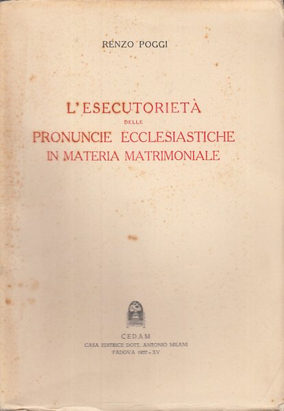 L'ESECUTORIET DELLE PRONUNCIE ECCLESIASTICHE IN MATERIA MATRIMONIALE