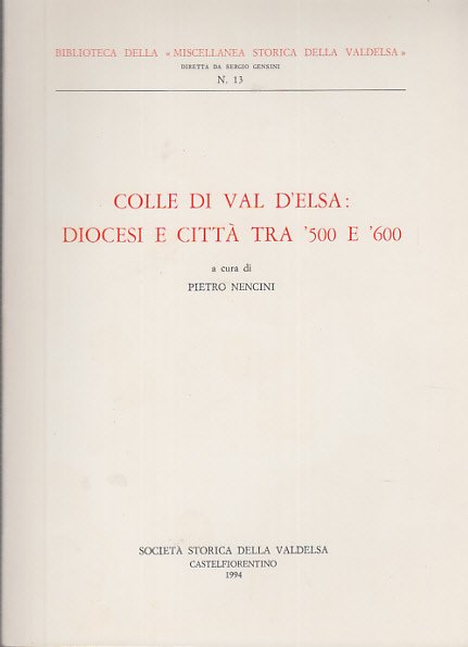 COLLE DI VAL D'ELSA DIOCESI E CITT TRA '500 E …