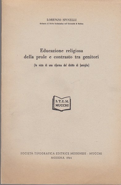 EDUCAZIONE RELIGIOSA DELLA PROLE E CONTRASTO TRA GENITORI (IN VISTA …