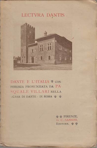 LECTURA DANTIS DANTE E L'ITALIA CONFERENZA PRONUNZIATA DA PASQUALE VILLARI …