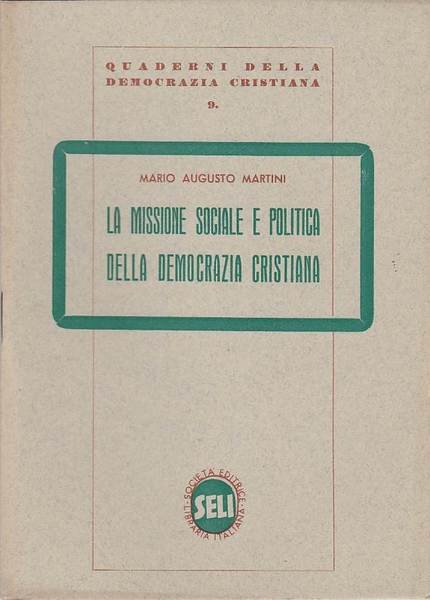 LA MISSIONE SOCIALE E POLITICA DELLA DEMOCRAZIA CRISTIANA