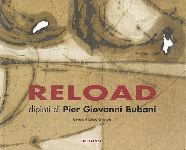 RELOAD DIPINTI DI PIER GIOVANNI BUBANI