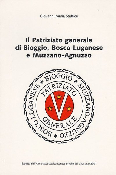 IL PATRIZIATO GENERALE DI BIOGGIO, BOSCO LUGANESE E MUZZANO-AGNUZZO