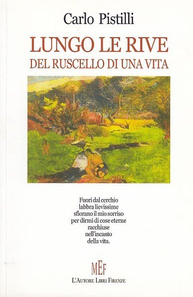 LUNGO LE RIVE DEL RUSCELLO DI UNA VITA