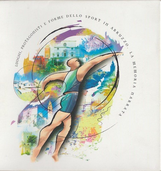 Luoghi, protagonisti e forme dello sport in Abruzzo. La memoria … | Immagine Gallery 1