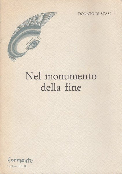 Nel monumento della fine. Con dedica autografa dell'autore