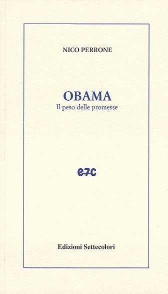 Obama. Il peso delle promesse. Con dedica autografa dell'autore