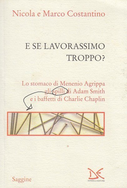E se lavorassimo troppo? Lo stomaco di Menenio Agrippa e …