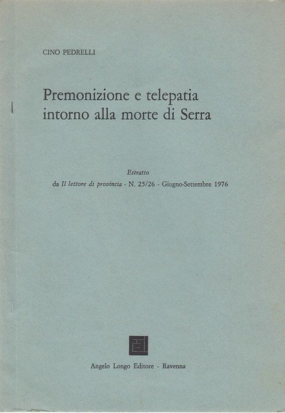 Premonizione e telepatia intorno alla morte di Serra