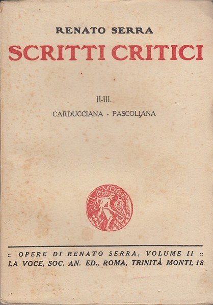 Scritti Critici II-III Carducciana - Pascoliana